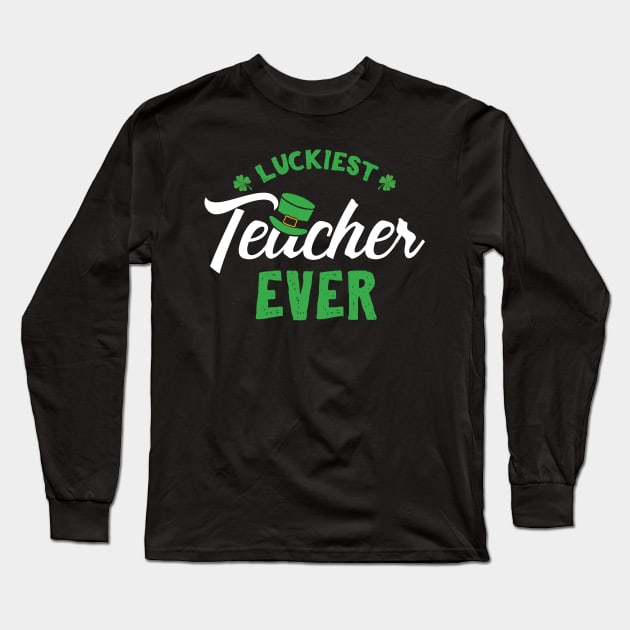 Luckiest Teacher Ever St Patricks For Teachers Long Sleeve T-Shirt by KsuAnn